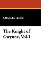 The Knight of Gwynne, Vol.1