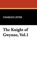 The Knight of Gwynne, Vol.1