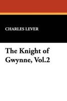 The Knight of Gwynne, Vol.2