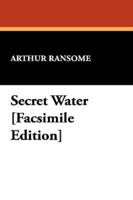 Secret Water [Facsimile Edition]