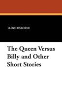 The Queen Versus Billy and Other Short Stories
