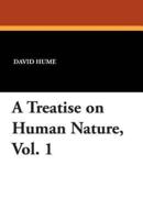 A Treatise on Human Nature, Vol. 1