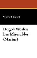 Hugo's Works: Les Miserables (Marius)