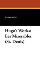 Hugo's Works: Les Miserables (St. Denis)