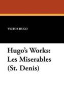 Hugo's Works: Les Miserables (St. Denis)