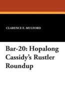 Bar-20: Hopalong Cassidy's Rustler Roundup