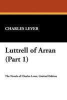 Luttrell of Arran (Part 1)