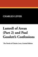 Luttrell of Arran (Part 2) and Paul Gosslett's Confessions