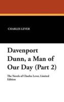 Davenport Dunn, a Man of Our Day (Part 2)