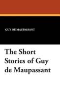 The Short Stories of Guy de Maupassant