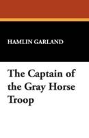 The Captain of the Gray Horse Troop