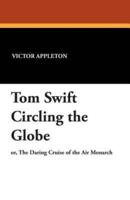 Tom Swift Circling the Globe