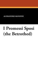 I Promessi Sposi (the Betrothed)