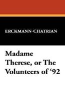 Madame Therese, or the Volunteers of '92