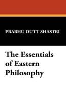 The Essentials of Eastern Philosophy