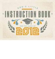 God's Little Instruction Book for the Class of 2012