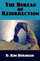 The Bureau Of Resurrection