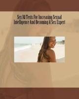 Sex IQ Tests for Increasing Sexual Intelligence and Becoming a Sex Expert