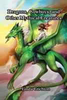 Dragons, Cowboys, and Other Mythical Creatures