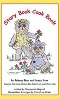 Story Book Cook Book by Johnny Bear and Jenny Bear