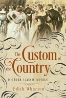 Custom of the Country and Other Classic Novels, The