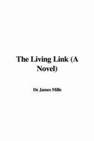 The Living Link (a Novel)