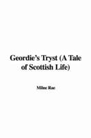 Geordie&#39;s Tryst (a Tale of Scottish Life)