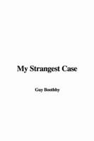My Strangest Case