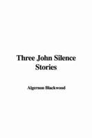Three John Silence Stories