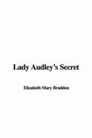 Lady Audley&#39;s Secret