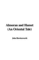 Almoran and Hamet (an Oriental Tale)