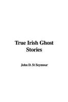 True Irish Ghost Stories