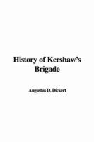 History of Kershaw's Brigade