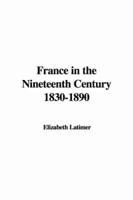 France in the Nineteenth Century 1830-1890