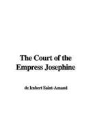 The Court of the Empress Josephine