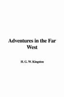 Adventures in the Far West