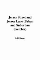 Jersey Street and Jersey Lane (Urban and Suburban Sketches)