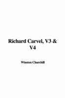 Richard Carvel, V3 &amp; V4