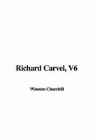 Richard Carvel, V6
