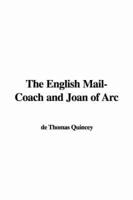 The English Mail-Coach and Joan of Arc