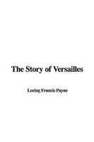 The Story of Versailles