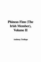 Phineas Finn The Irish Member II