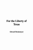 For the Liberty of Texas