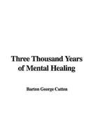 Three Thousand Years of Mental Healing