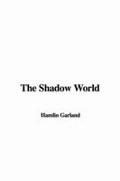 The Shadow World