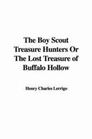 The Boy Scout Treasure Hunters or the Lost Treasure of Buffalo Hollow