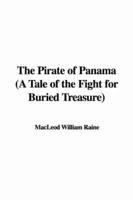 The Pirate of Panama (a Tale of the Fight for Buried Treasure)