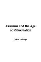 Erasmus and the Age of Reformation