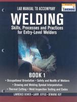 Welding: Skills, Processes and Practices for Entry-Leve Welders, Book 1