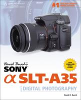David Busch's Sony [Alpha] SLT-A35